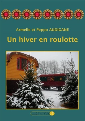 Un hiver en roulotte - Armelle Audigane