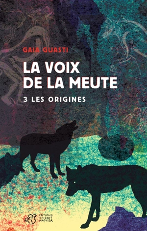 La voix de la meute. Vol. 3. Les origines - Gaia Guasti