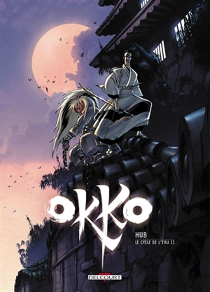 Okko. Vol. 2. Le cycle de l'eau. Vol. 2 - Hub