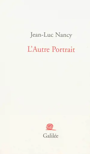 L'autre portrait - Jean-Luc Nancy