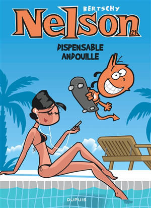 Nelson. Vol. 21. Dispensable andouille - Christophe Bertschy