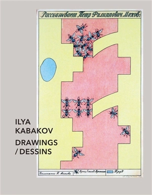 Ilya Kabakov : dessins. Ilya Kabakov : drawings