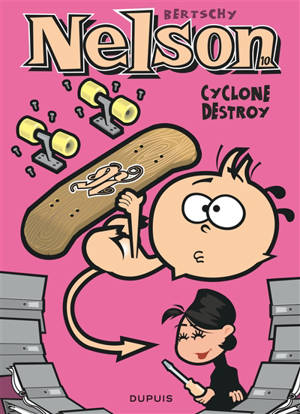 Nelson. Vol. 10. Cyclone destroy - Christophe Bertschy