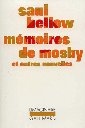 Mémoires de Mosby : et autres nouvelles - Saul Bellow