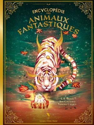 Encyclopédie des animaux fantastiques - L.A. Braun