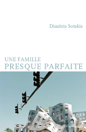 Une famille presque parfaite - Dimitris Sotakis