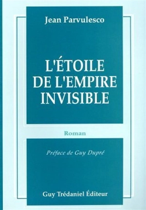 L'Etoile de l'empire invisible - Jean Parvulesco