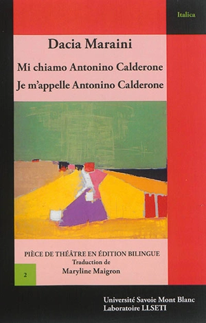 Mi chiamo Antonino Calderone : atto unico. Je m'appelle Antonino Calderone : pièce en un acte - Dacia Maraini