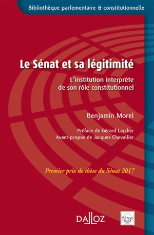 Le Sénat et sa légitimité : l'institution interprète de son rôle constitutionnel - Benjamin Morel