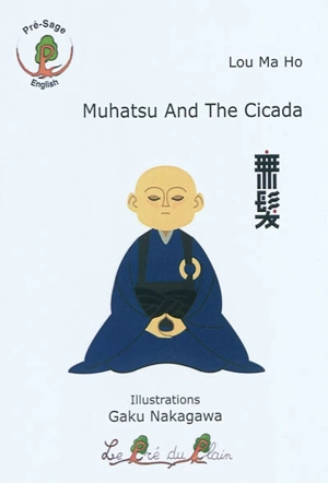 Muhatsu ant the cicada - Marc-Olivier Louveau