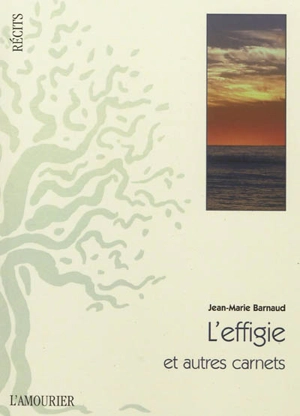 L'effigie : et autres carnets - Jean-Marie Barnaud