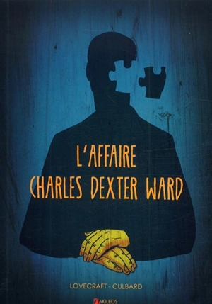 L'affaire Charles Dexter Ward - Ian Culbard