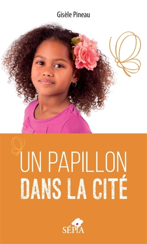 Un papillon dans la cité - Gisèle Pineau