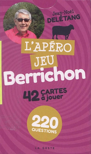 L'apéro jeu berrichon : 42 cartes à jouer : 220 questions - Jean-Noël Delétang