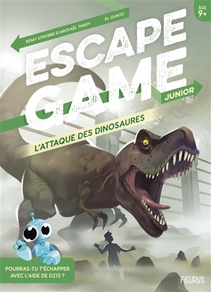 L'attaque des dinosaures : escape game junior - Rémy Strobbe