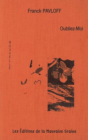 Oubliez-moi : nouvelle - Franck Pavloff