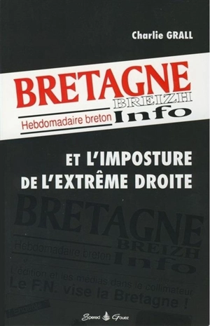 Bretagne Breizh Info et l'imposture de l'extrême droite - Charlie Grall