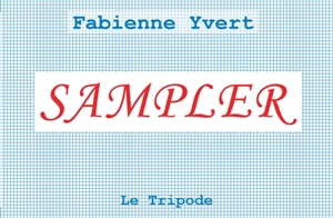 Sampler - Fabienne Yvert