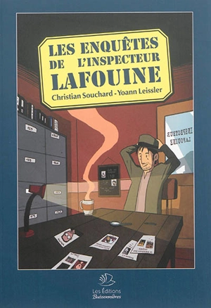 Les enquêtes de l'inspecteur Lafouine - Christian Souchard