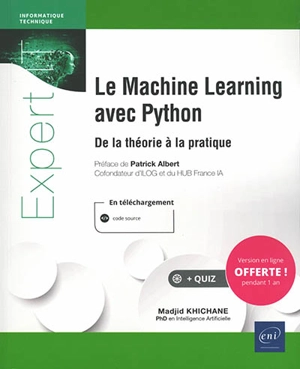 Le machine learning avec Python : de la théorie à la pratique - Madjid Khichane