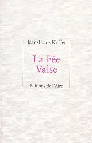 La fée valse - Jean-Louis Kuffer