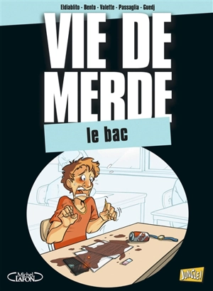 Vie de merde. Vol. 19. Le bac - Eldiablito