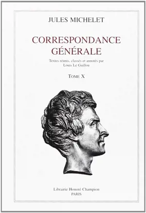 Correspondance générale. Vol. 10. 1862-1863 - Jules Michelet