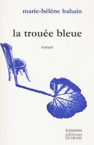 La trouée bleue - Marie-Hélène Bahain