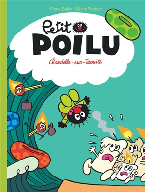 Petit Poilu. Vol. 21. Chandelle-sur-Trouille - Céline Fraipont