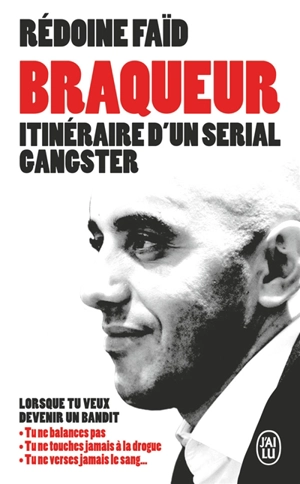 Braqueur : itinéraire d'un serial gangster - Rédoine Faïd