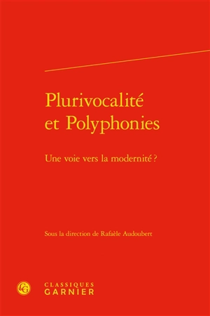 Plurivocalité et polyphonies : une voie vers la modernité ?