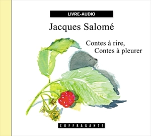 Contes à rire, contes à pleurer - Jacques Salomé