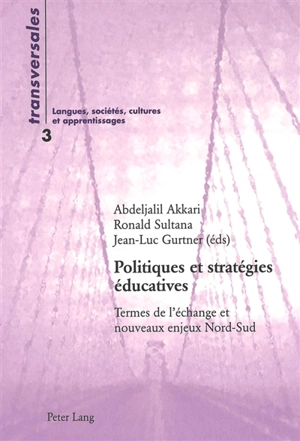 Politiques et stratégies éducatives : termes de l'échange et nouveaux enjeux Nord-Sud - Abdeljalil Akkari