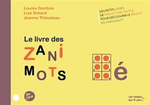 Le livre des zanimots. E - Louise Comtois