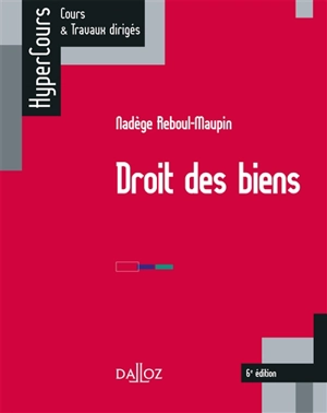 Droit des biens - Nadège Reboul-Maupin