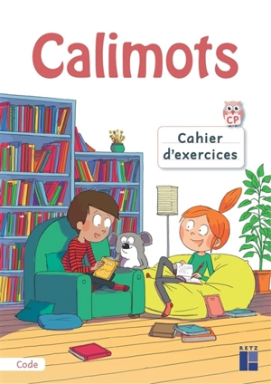 Calimots, CP : cahier d'exercices : décoder - Sandrine Lenoble