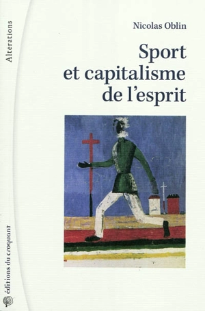 Sport et capitalisme de l'esprit - Nicolas Oblin