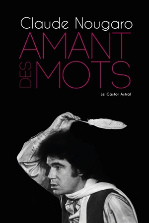 Amant des mots - Claude Nougaro