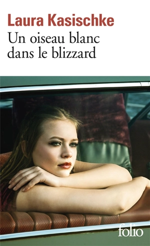 Un oiseau blanc dans le blizzard - Laura Kasischke