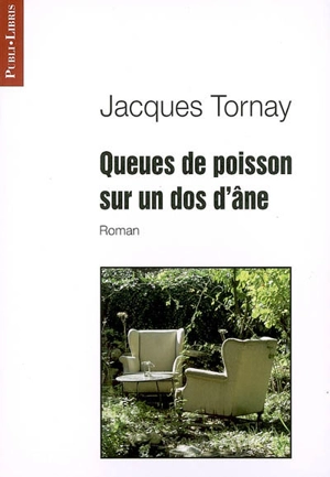 Queues de poisson sur un dos d'âne - Jacques Tornay