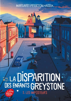 La disparition des enfants Greystone. Vol. 2. Les imposteurs - Margaret Peterson Haddix