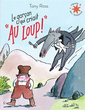 Le garçon qui criait Au loup ! - Tony Ross