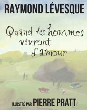 Quand les hommes vivront d'amour - Raymond Lévesque