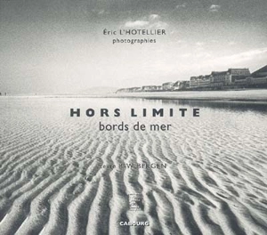 Hors limite, bords de mer : Cabourg - Eric L'Hotellier