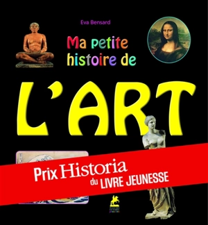 Ma petite histoire de l'art : en 50 énigmes & jeux - Eva Bensard