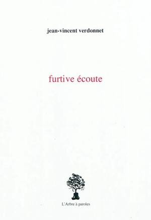 Furtive écoute - Jean-Vincent Verdonnet