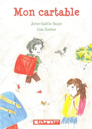 Mon cartable - Anne-Gaëlle Balpe