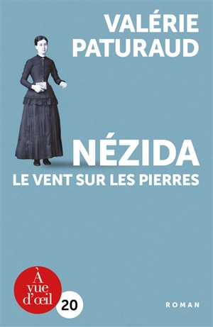 Nézida : le vent sur les pierres - Valérie Paturaud