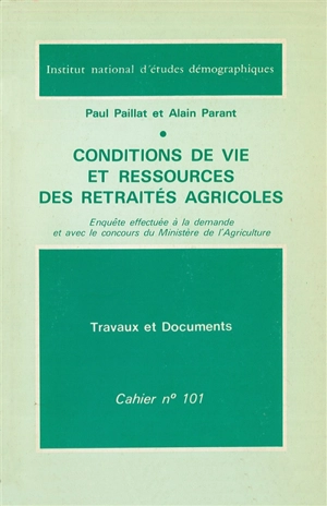 Conditions de vie et ressources des retraités agricoles - Paul Paillat