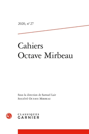 Cahiers Octave Mirbeau, n° 27 - Société Octave Mirbeau